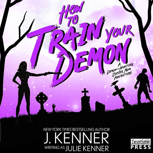 How to Train Your Demon: Demon-Hunting Soccer Mom, Book Eight