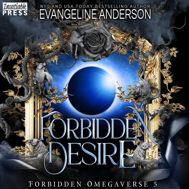 Forbidden Desire: Forbidden Omegaverse, Book Five
