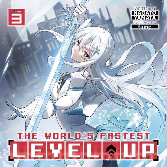 The World's Fastest Level Up (Light Novel) Vol. 3