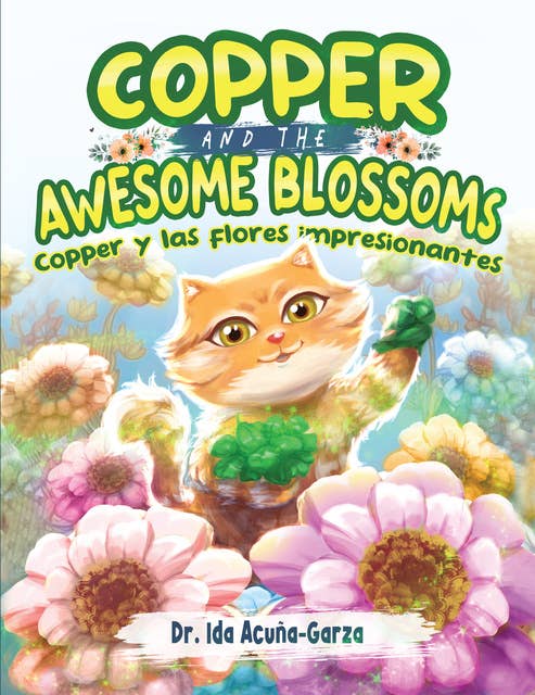 Copper and the Awesome Blossoms: Copper y las flores impresionantes