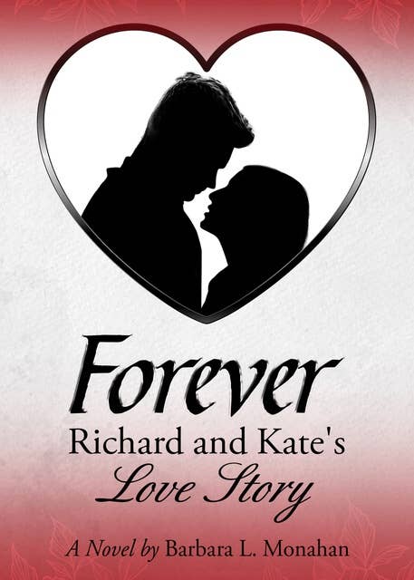 Forever: Richard and Kate's Love Story