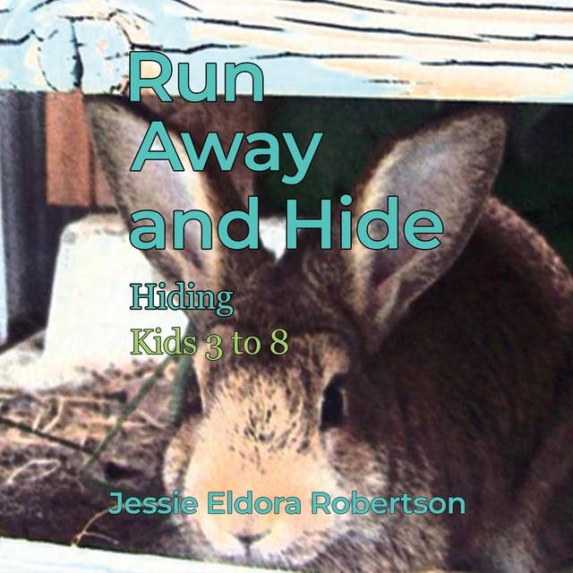 Runaway and Hide: Hiding