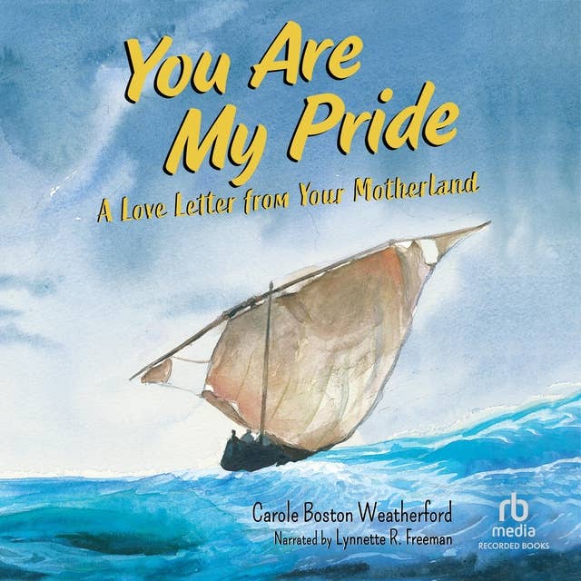 You Are My Pride: A Love Letter from Your Motherland