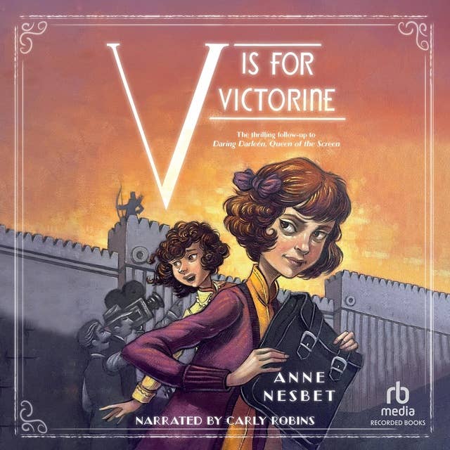 V Is for Victorine: The thrilling follow-up to Daring Darleen, Queen of the Screen