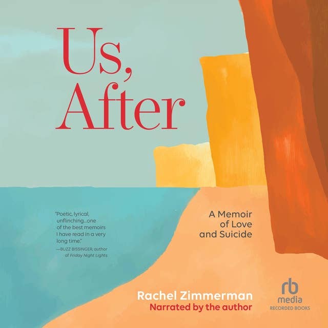 Us, After: A Memoir of Love and Suicide