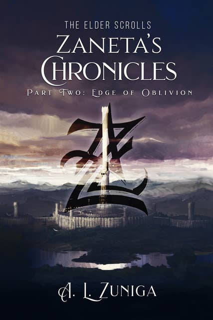 The Elder Scrolls - Zaneta's Chronicles: Part Two: Edge of Oblivion