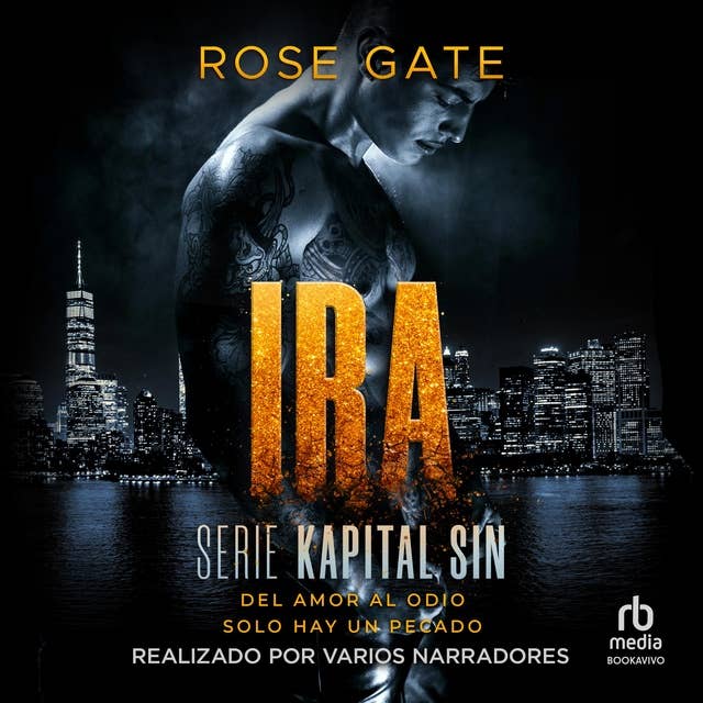 Ira: Del amor al odio solo hay un pecado by Rose Gate