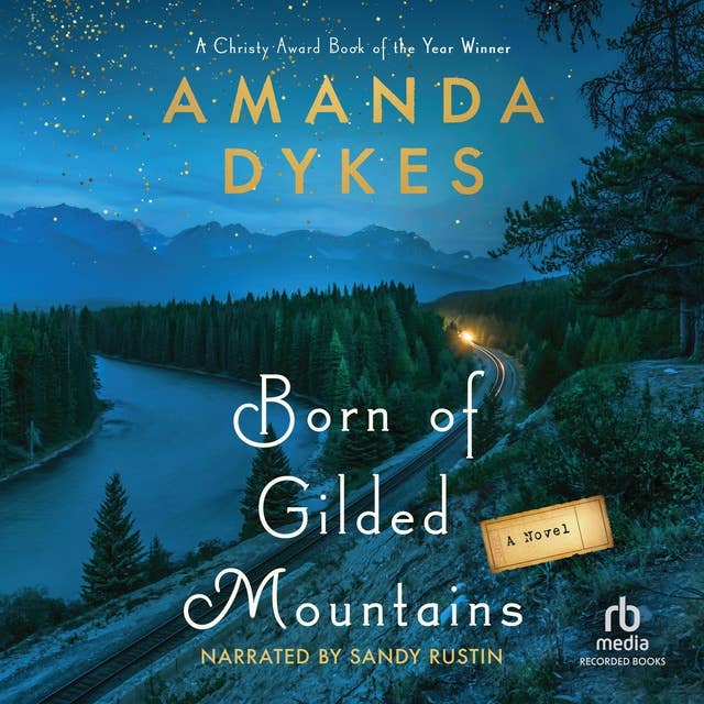 Born of Gilded Mountains: Historical Fiction Small Mountain-Town Women's Friendship Novel Set in the 1940s