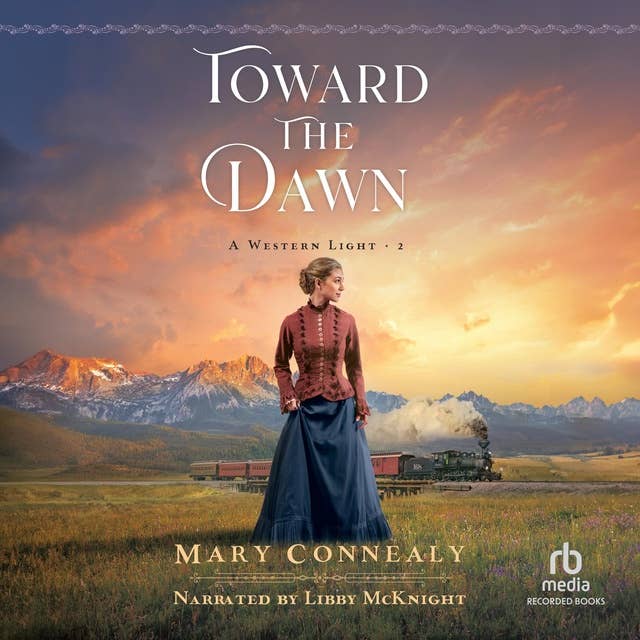 Toward the Dawn: A Historical Western Romance Set in 1800's Cheyenne, Wyoming