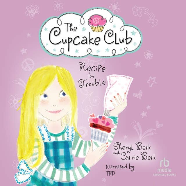 Recipe for Trouble: The Cupcake Club #2