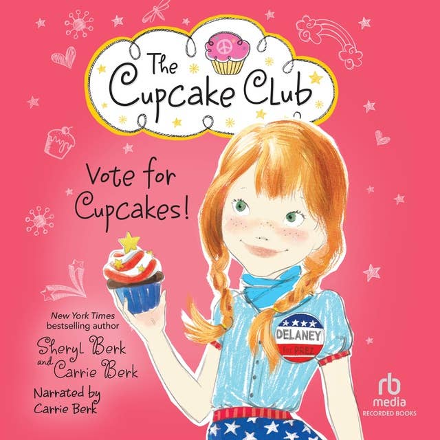 Vote for Cupcakes!: The Cupcake Club #10