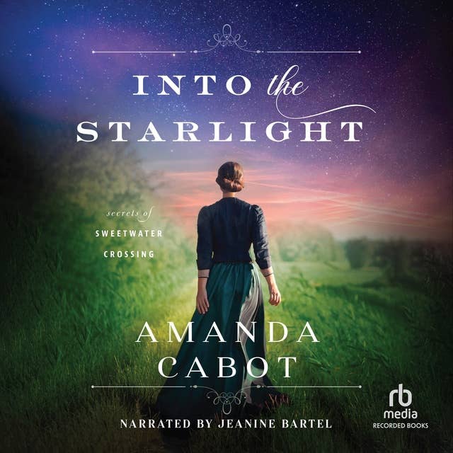 Into the Starlight: Three Sisters Facing Mystery and Romance in the 1880s Texas Hill Country