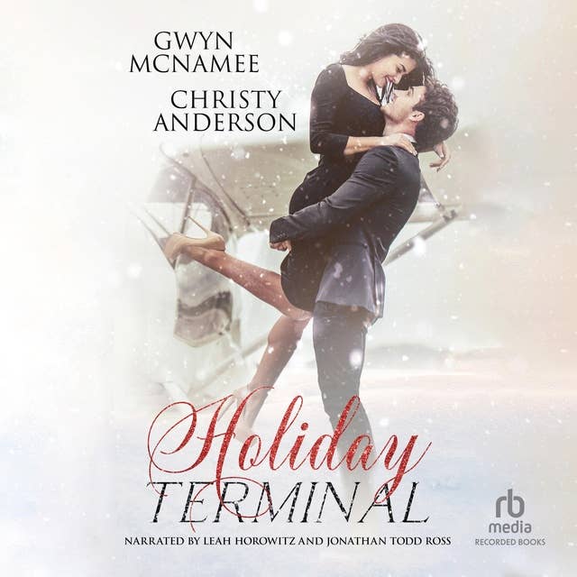 Holiday Terminal: (A Second Chance Secret Baby Billionaire Holiday Romance)