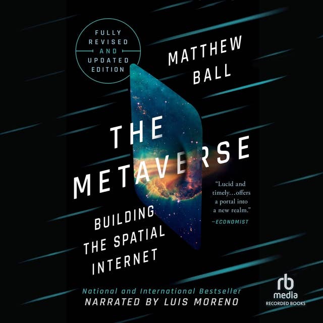 The Metaverse: Building the Spatial Internet: Fully Revised and Updated Edition