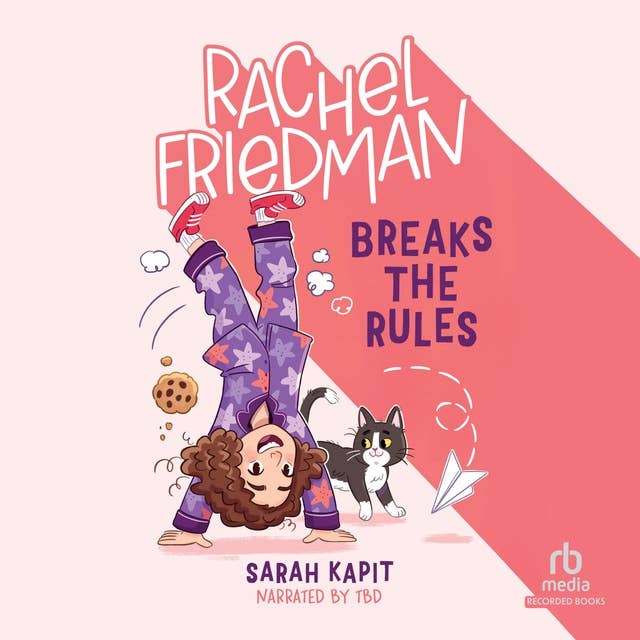 Rachel Friedman Breaks the Rules