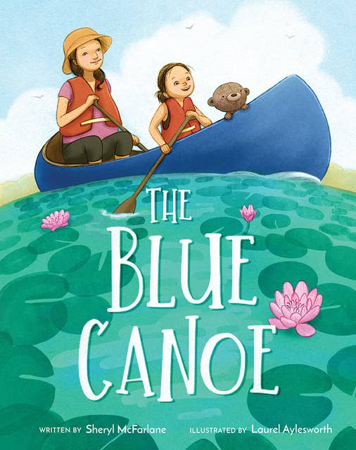 The Blue Canoe: A Picture Book