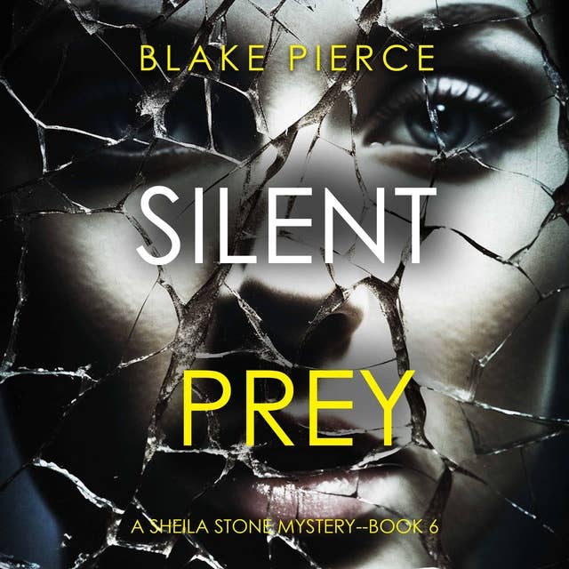 Silent Prey (A Sheila Stone Suspense Thriller—Book Six)