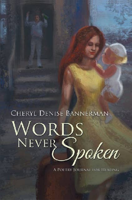 Words Never Spoken: A Poetry Journal for Healing