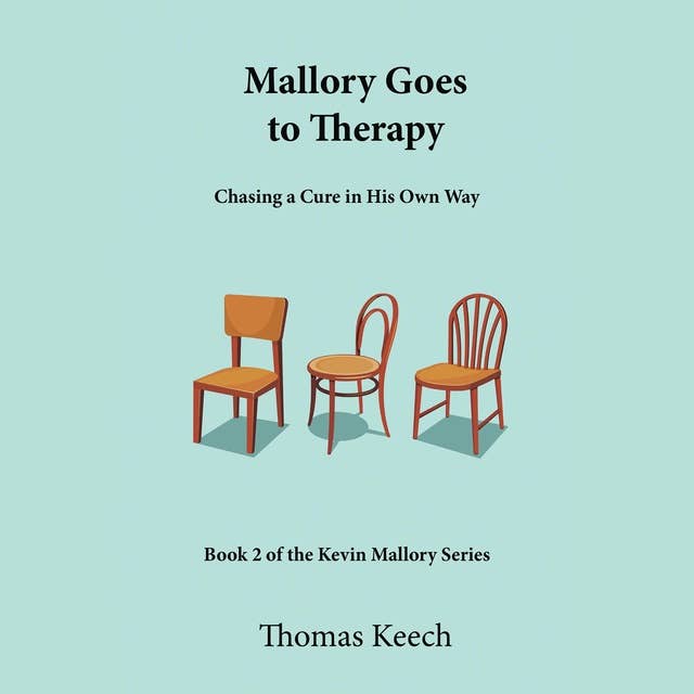 Mallory Goes to Therapy: Chasing a Cure in His Own Way