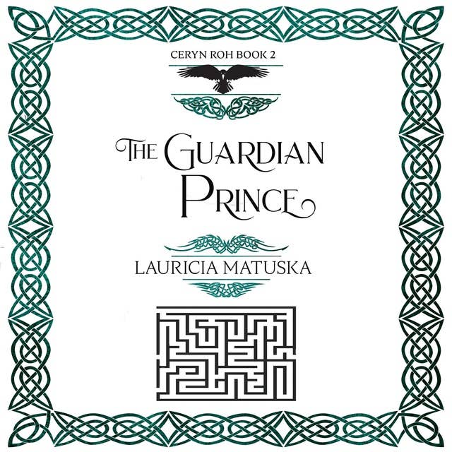 The Guardian Prince: Book Two of the Ceryn Roh Saga