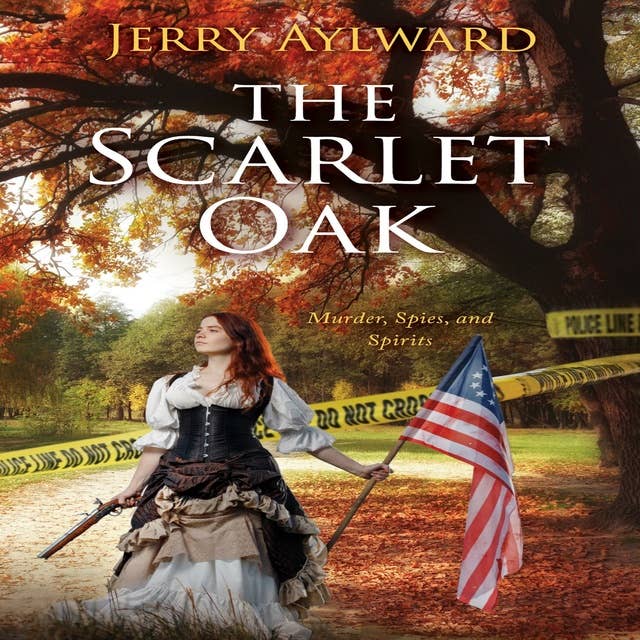 The Scarlet Oak: Murder, Spies, and Spirits