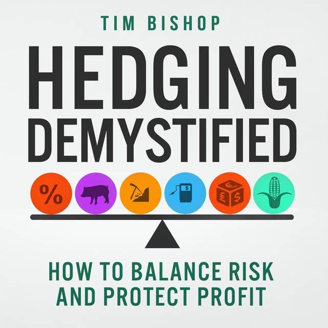 Hedging Demystified: How to Balance Risk and Protect Profit