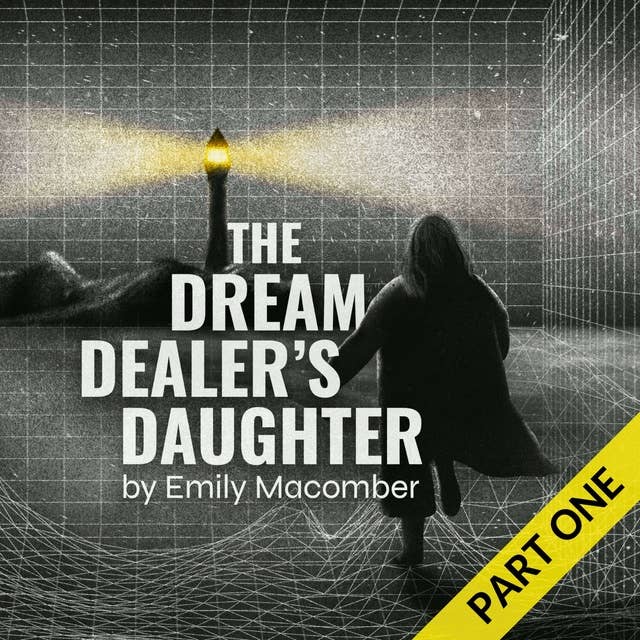 The Dream Dealer's Daughter: Book One Part One