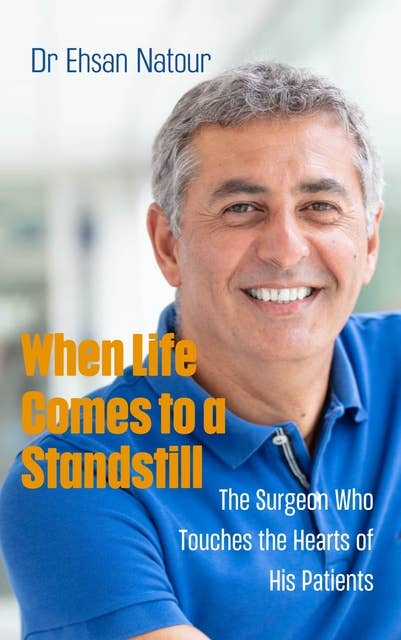 When Life Comes to a Standstill: The Surgeon Who Touches the Hearts of His Patients
