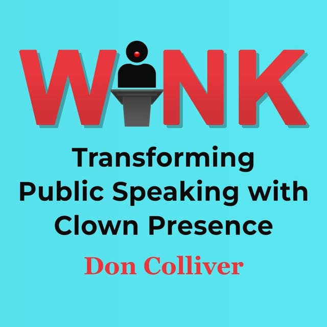 Wink: Transforming Public Speaking with Clown Presence