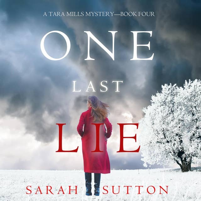 One Last Lie (A Tara Mills Mystery––Book Four)