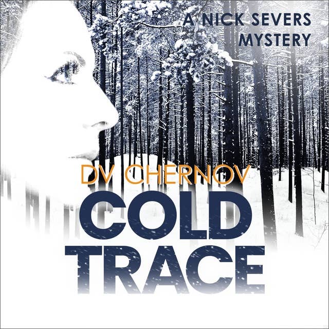 Cold Trace: Nick Severs Mysteries Book 2