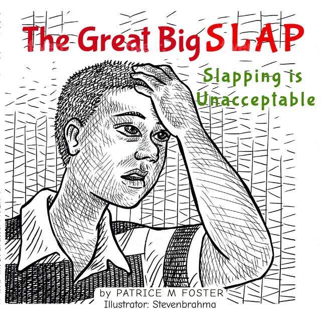 The Great Big Slap: Slapping is Unacceptable