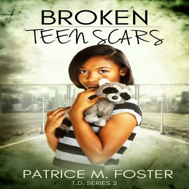 Broken Teen Scars ( Book 2) (T.D.)