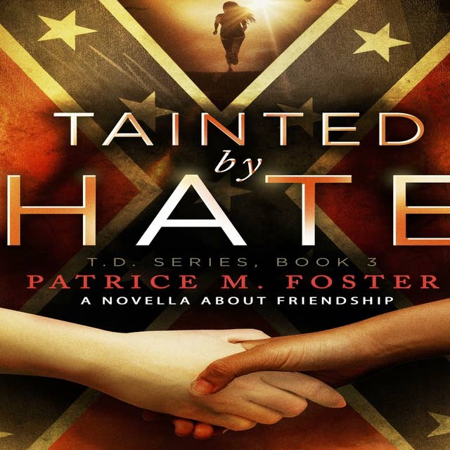 Tainted by Hate: A Novella about Friendship: A Novella about Friendship