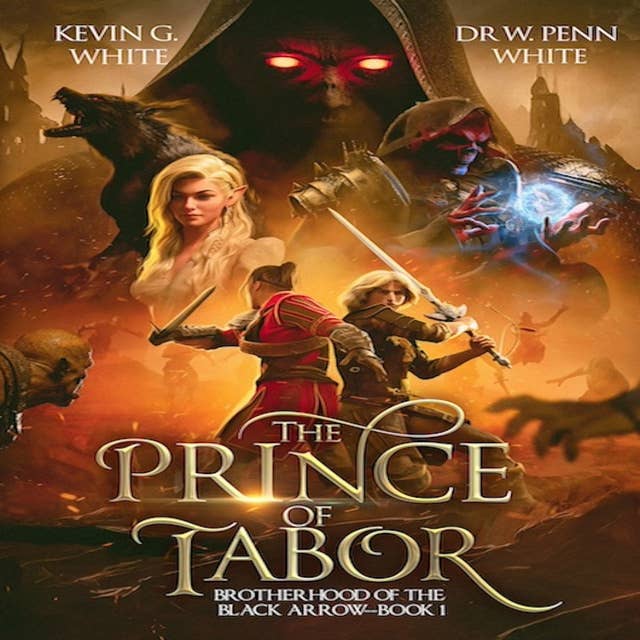 The Prince of Tabor: Brotherhood of the Black Arrow-Book 1