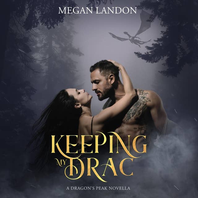 Keeping My Drac: A Dragon's Peak Novella