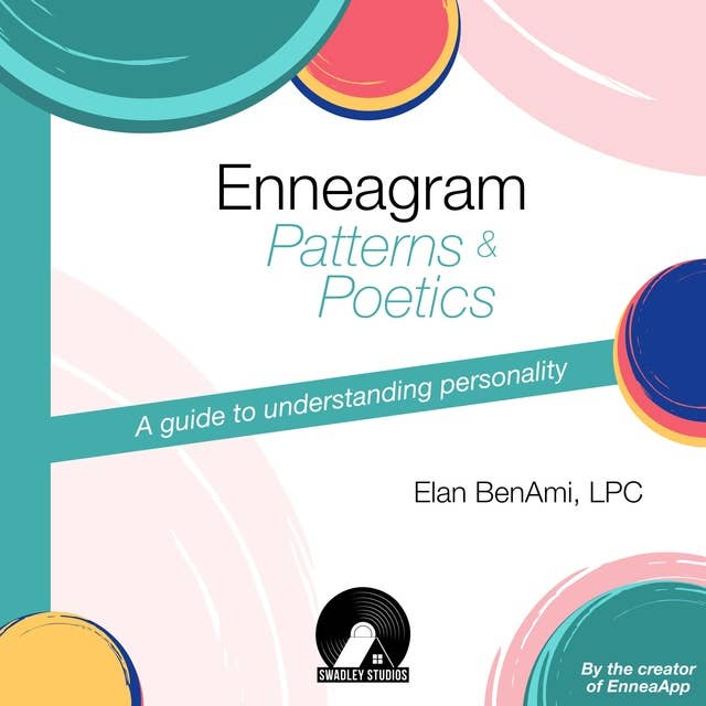 Enneagram Patterns & Poetics: A guide to understanding personality
