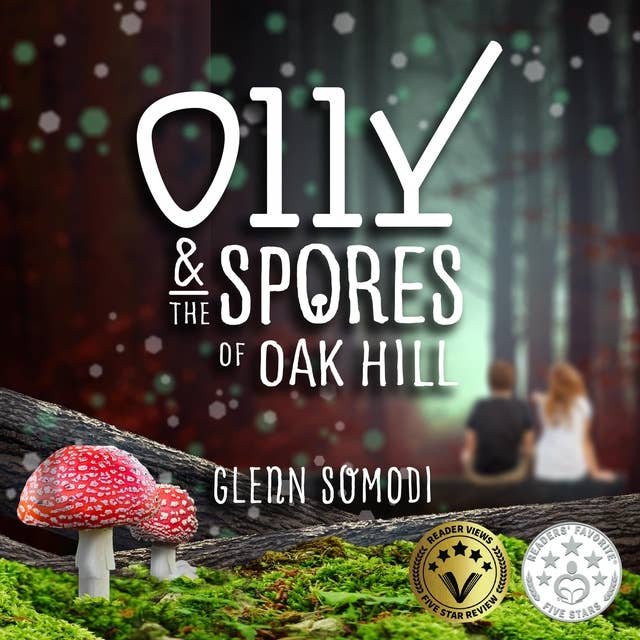 Cover for Olly & The Spores of Oak Hill: A book of friendship, a mysterious secret, and survival