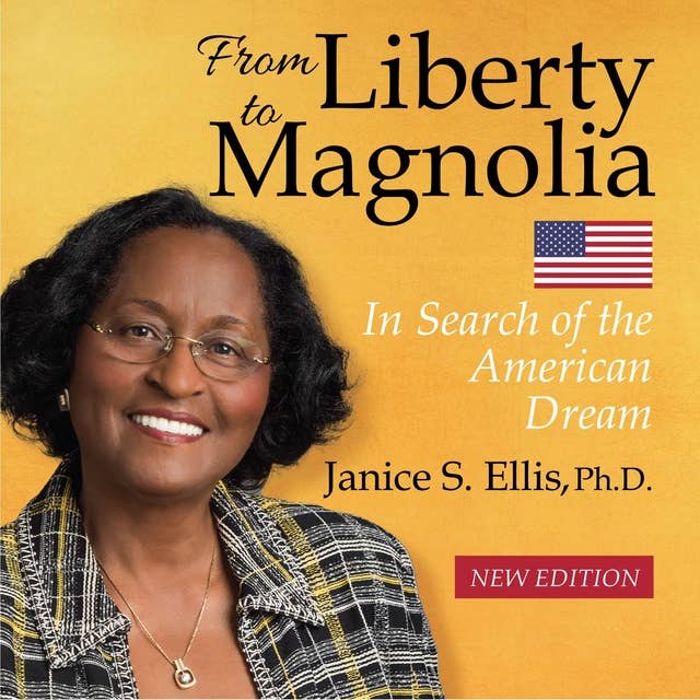 From Liberty to Magnolia -- New Edition: In Search of the American Dream