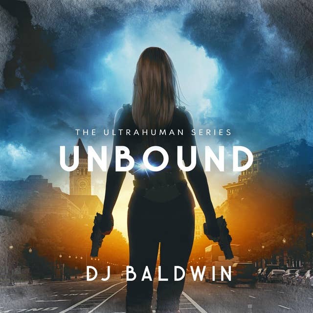 Unbound: Book One of The Ultrahuman Series