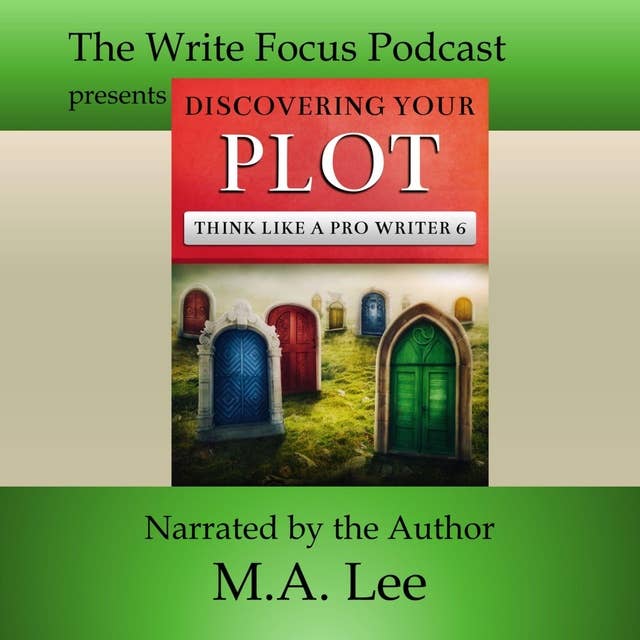 Discovering Your Plot: Think like a Pro Writer 6