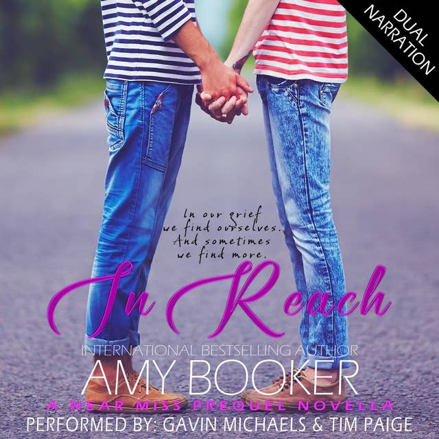 In Reach: A Near Miss Series Prequel Novella by Amy Booker