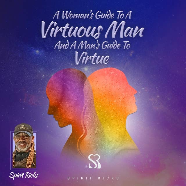 A Woman’s Guide To A Virtuous Man And A Man's Guide To Virtue