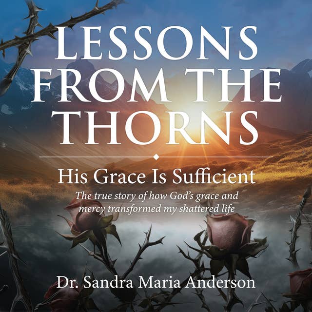 Lessons from the Thorns: His Grace is Sufficient