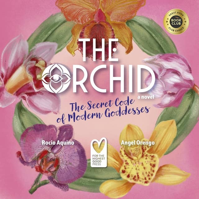 The Orchid: The Secret Code of Modern Goddesses