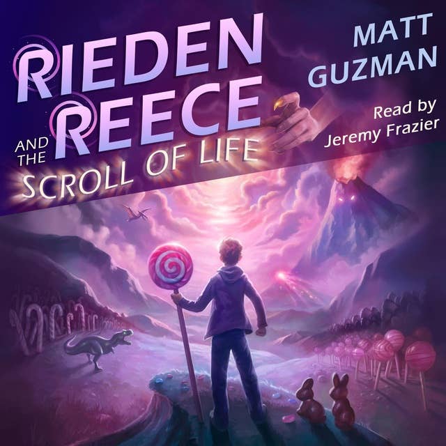 Rieden Reece and the Scroll of Life: Mystery, Adventure and a Thirteen-Year-Old Hero’s Journey. (Middle Grade Science Fiction and Fantasy. Book 3 of 7 Book Series.)