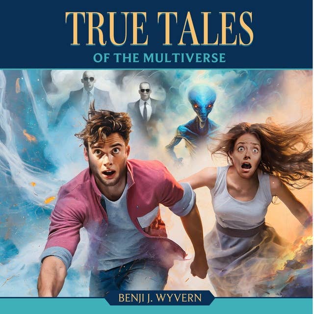 True Tales: of the Multiverse