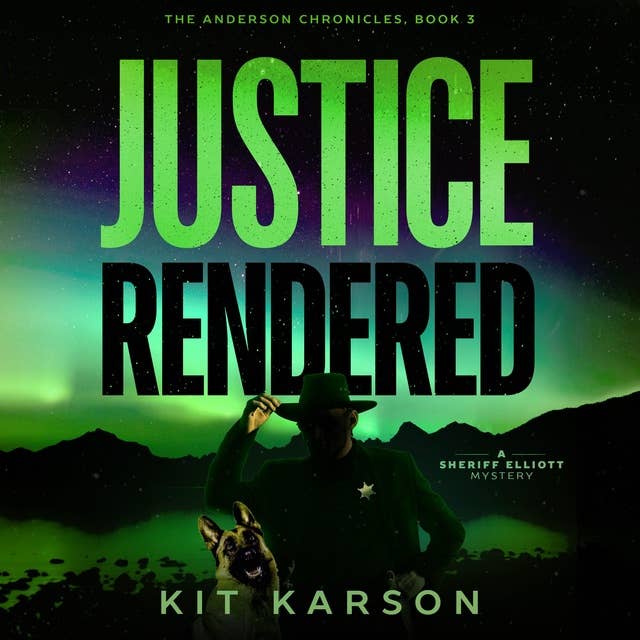 The Anderson Chronicles, Book 3: Justice Rendered