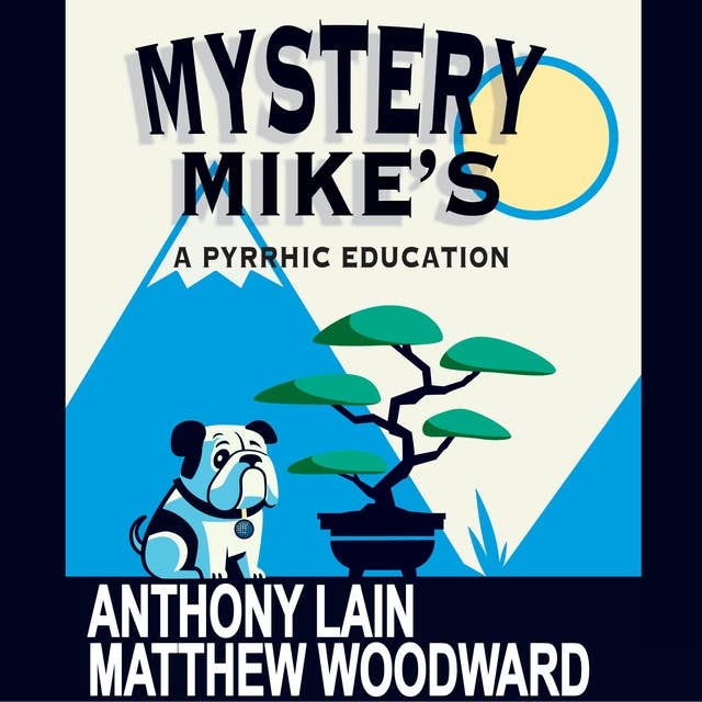 Mystery Mike’s: A Pyrrhic Education