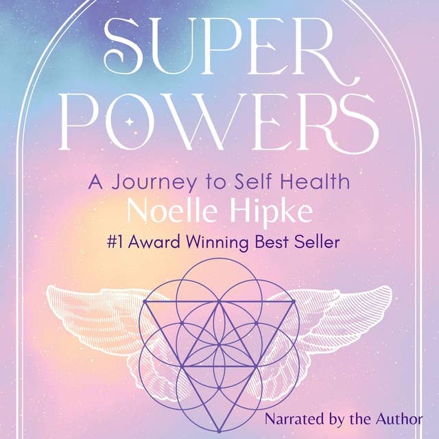 Superpowers: A Journey to Self Health